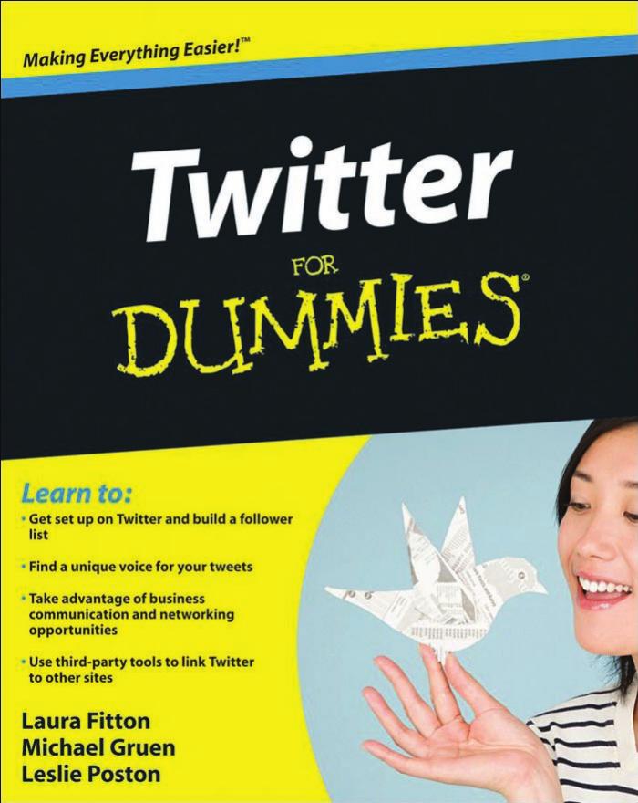 Twitter For Dummies by Laura Fitton Michael Gruen Leslie Poston