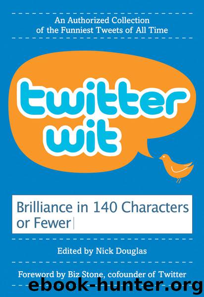 Twitter Wit by Nick Douglas