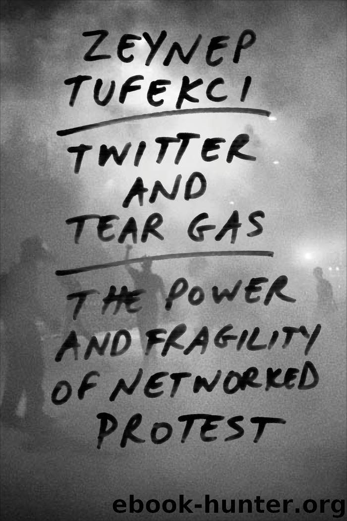 Twitter and Tear Gas by Zeynep Tufekci