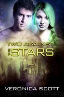 Two Against the Stars by Veronica Scott
