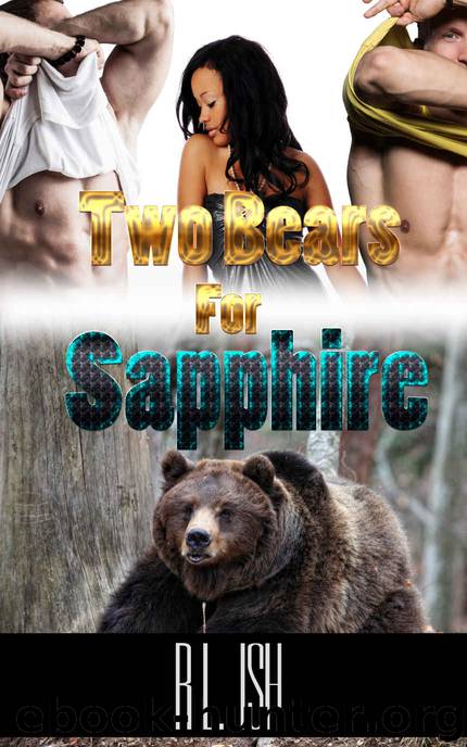 Two Bears For Sapphire (BWWM Shifter Menage Romance) by R. L. Ish