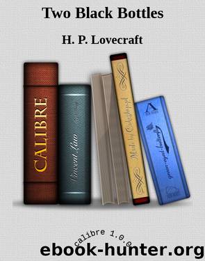 Two Black Bottles by H. P. Lovecraft