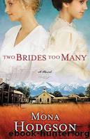 Two Brides Too Many by Mona Hodgson