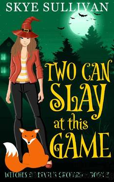 Two Can Slay at This Game: A Paranormal Cozy Mystery (Witches of Devil's Orchard Book 3) by Skye Sullivan