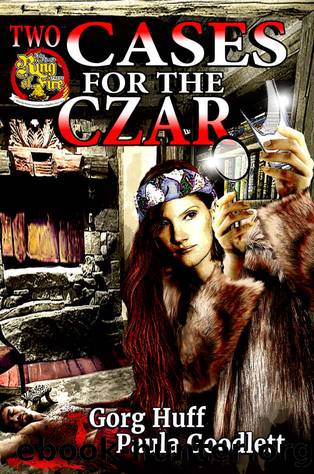 Two Cases for the Czar by Gorg Huff & Paula Goodlett