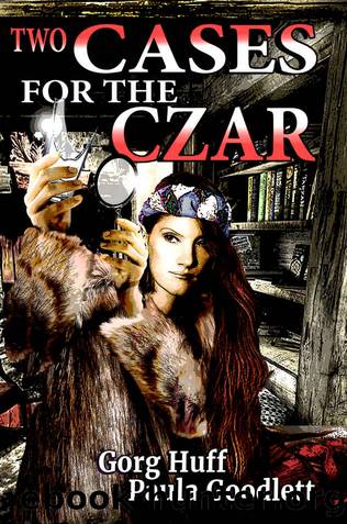 Two Cases for the Czar by Huff Gorg & Goodlett Paula