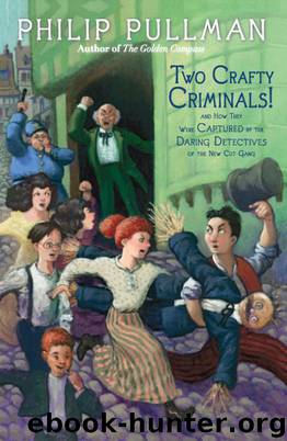 Two Crafty Criminals! by Philip Pullman