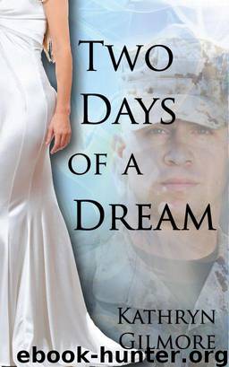 Two Days of a Dream by Gilmore Kathryn