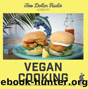 Two Dollar Radio Guide to Vegan Cooking by Jean-Claude van Randy