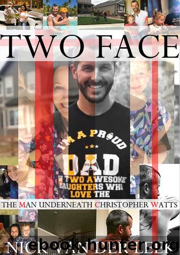 Two Face- the Man Underneath Christopher Watts by Nick van der Leek