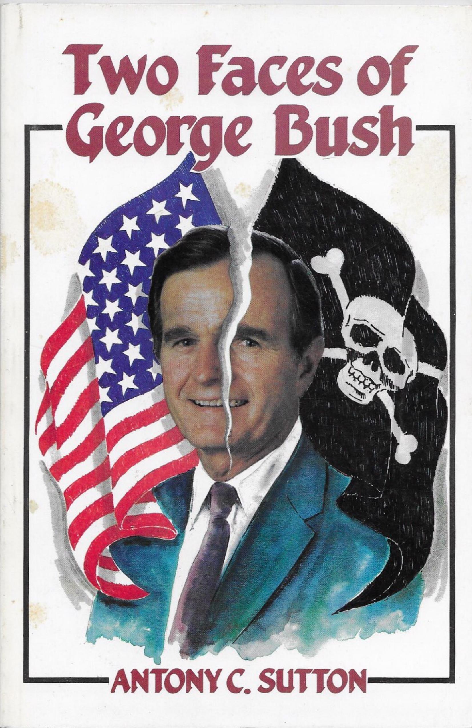 Two Faces of George Bush by Antony C. Sutton