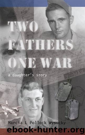 Two Fathers One War by Marcia L Pollock Wysocky