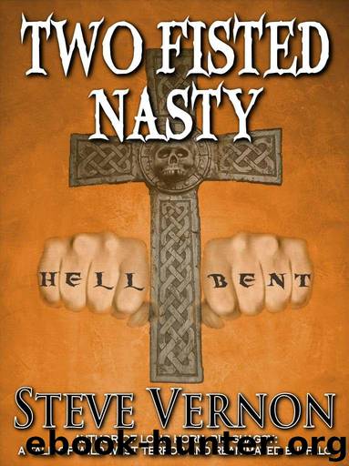 Two Fisted Nasty: A Novella and Three Short Stories (Stories to SERIOUSLY Creep You Out Book 2) by Vernon Steve