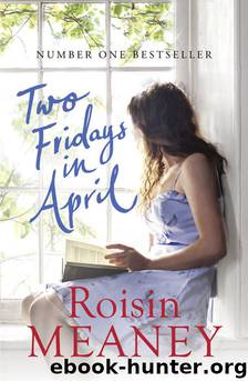 Two Fridays in April by Roisin Meaney