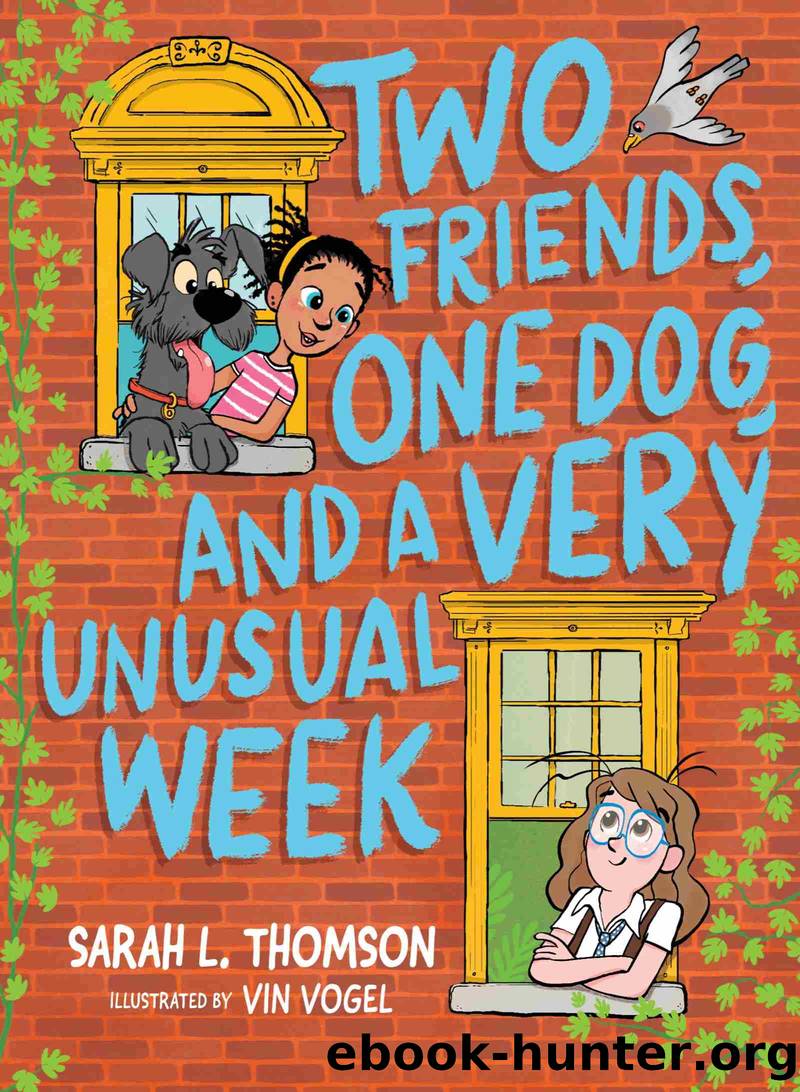 Two Friends, One Dog, and a Very Unusual Week by Sarah L. Thomson
