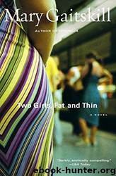 Two Girls Fat and Thin by Mary Gaitskill