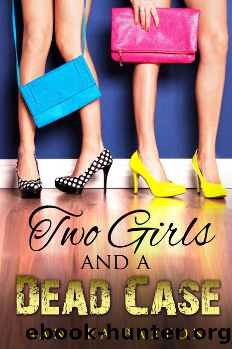 Two Girls and a Dead Case by Sandra Barton