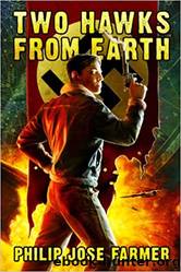 Two Hawks From Earth by Philip José Farmer