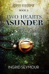 Two Hearts Asunder by Ingrid Seymour