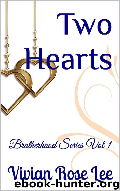Two Hearts: Brotherhood Series Vol 1 by Vivian Rose Lee