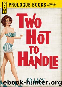 Two Hot to Handle by Ed Lacy