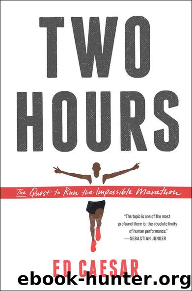 Two Hours: The Quest to Run the Impossible Marathon by Ed Caesar