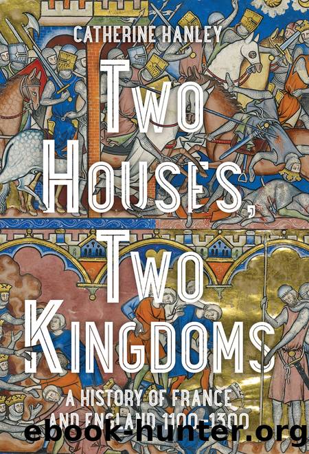 Two Houses, Two Kingdoms by Catherine Hanley;