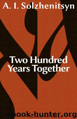 Two Hundred Years Together : On Russian-Jewish Relations, 1795-1995 by Aleksandr Isayevich Solzhenitsyn