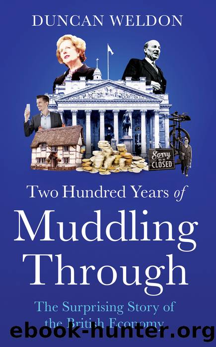 Two Hundred Years of Muddling Through by Duncan Weldon