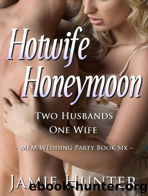Two Husbands One Wife by Jamie Hunter