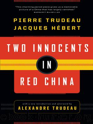 Two Innocents in Red China by Pierre Elliot Trudeau