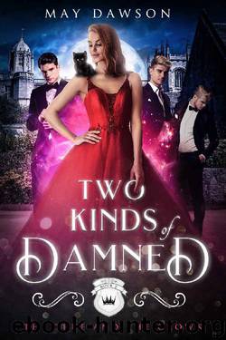 Two Kinds of Damned: A Reverse Harem Academy Romance (The True and the Crown Book 2) by May Dawson