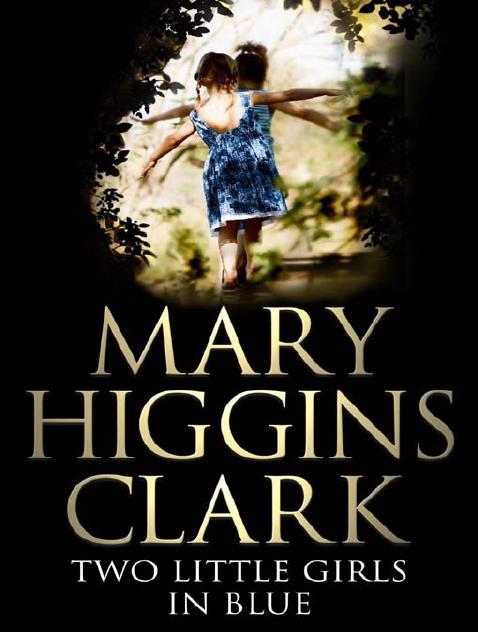 Two Little Girls in Blue by Mary Higgins Clark