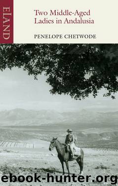 Two Middle-Aged Ladies in Andalucia by Penelope Chetwode