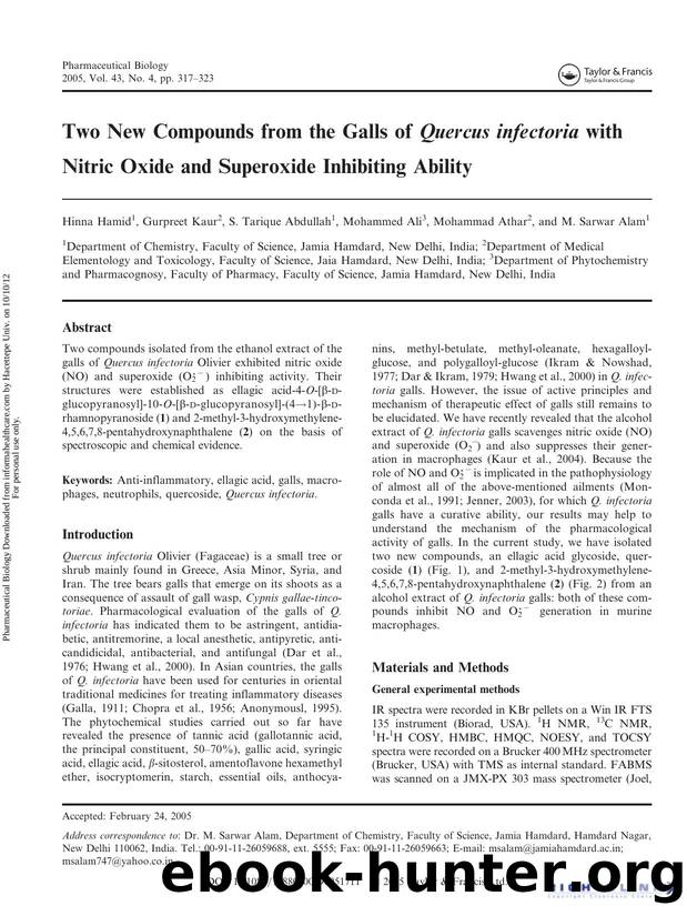 Two New Compounds from the Galls of Quercus infectoria. with Nitric Oxide and Superoxide Inhibiting Ability by Hinna Hamid Gurpreet Kaur S. Tarique Abdullah Mohammed Ali Mohammad Athar & M. Sarwar Alam