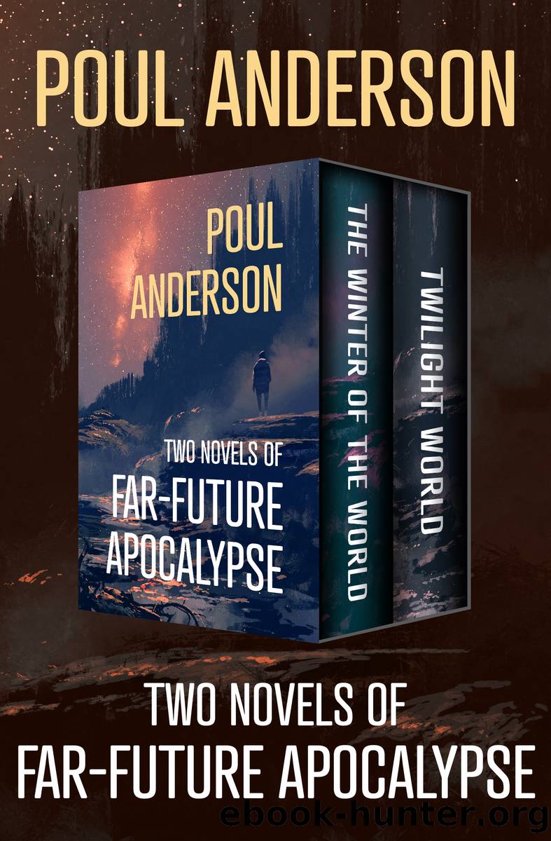 Two Novels of Far-Future Apocalypse by Poul Anderson