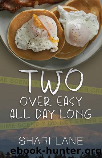 Two Over Easy All Day Long by Shari Lane