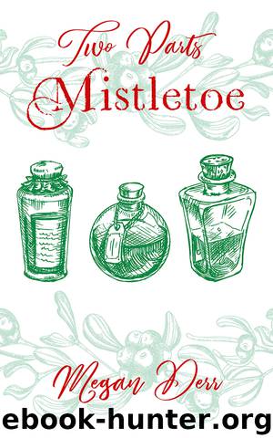 Two Parts Mistletoe by Megan Derr