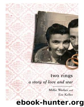 Two Rings: A Story of Love and War by Millie Werber (2012-03-27) by Millie Werber;eve Keller