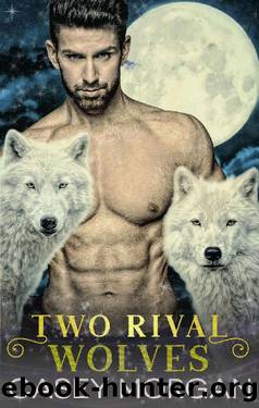 Two Rival Wolves: Paranormal Shifter Fantasy Menage Romance by Casey Morgan
