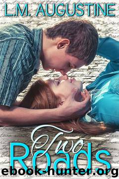 Two Roads by L.M. Augustine