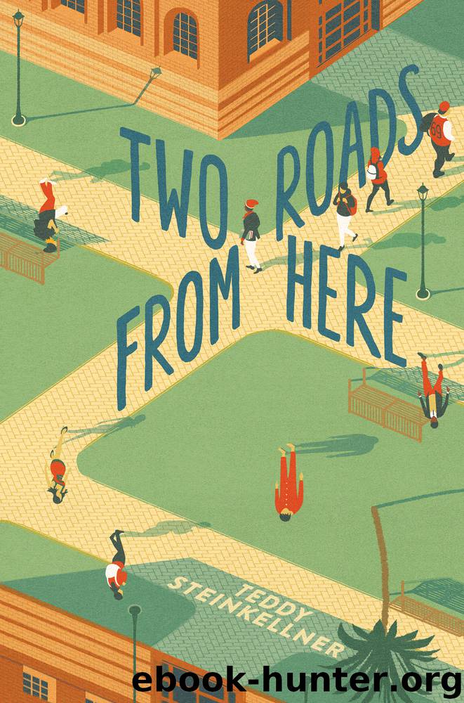Two Roads from Here by Teddy Steinkellner