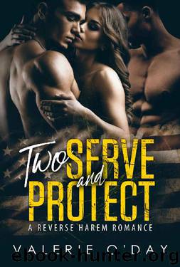 Two Serve And Protect_A Reverse Harem Romance by Valerie O'Day