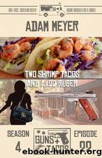 Two Shrimp Tacos and a .22 Ruger by Adam Meyer