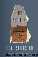 Two Sisters_A Father, His Daughters, and Their Journey Into the Syrian Jihad by Åsne Seierstad