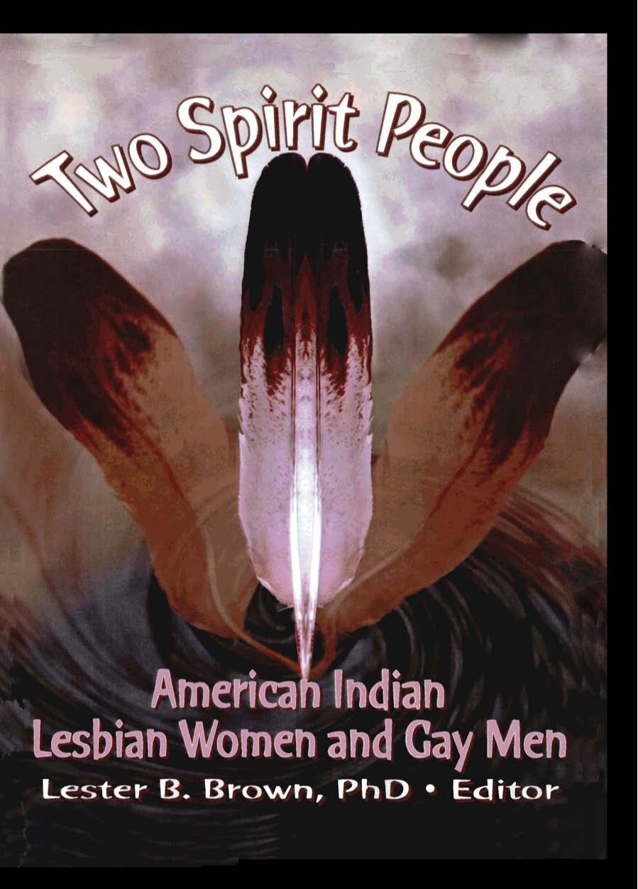 Two Spirit People: American Indian Lesbian Women and Gay Men by Lester B Brown