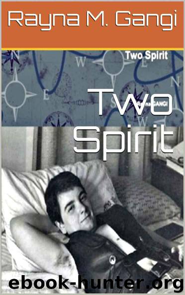 Two Spirit by Rayna M. Gangi