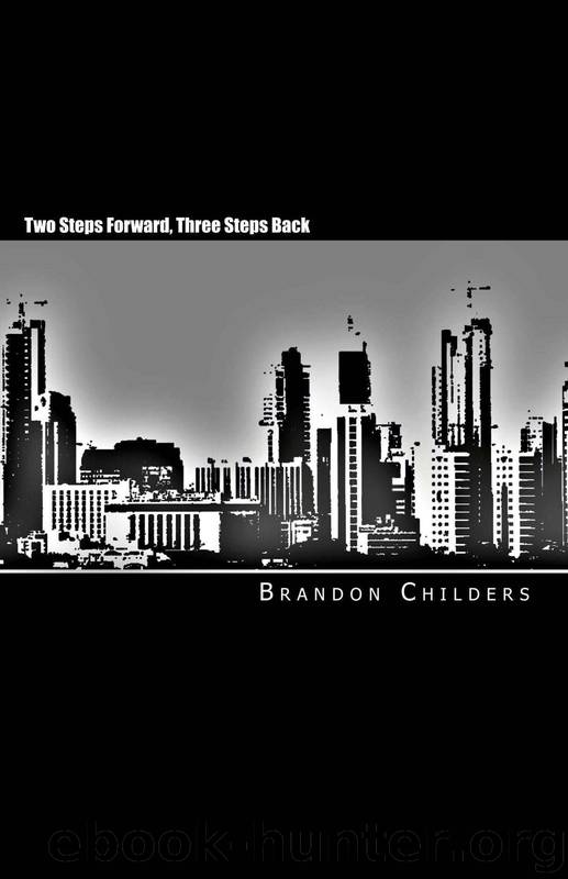 Two Steps Forward, Three Steps Back by Brandon Childers