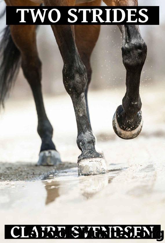 Two Strides (Show Jumping Dreams ~ Book 30) by Svendsen Claire