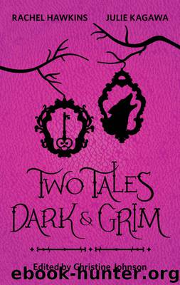 Two Tales Dark and Grim by Christine Johnson